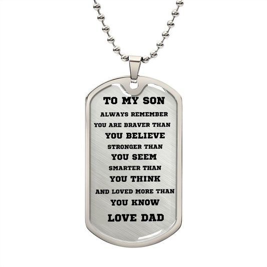 TO MY SON, DOG TAG SILVER AND BLACK FROM DAD