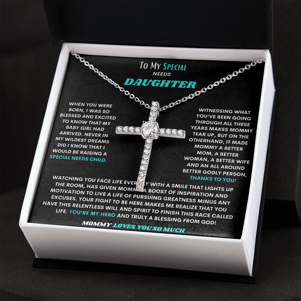 TO MY SPECIAL NEEDS DAUGHTER, A LOVE ONLY GIFT OF THE CZ CROSS JUST FOR YOU!