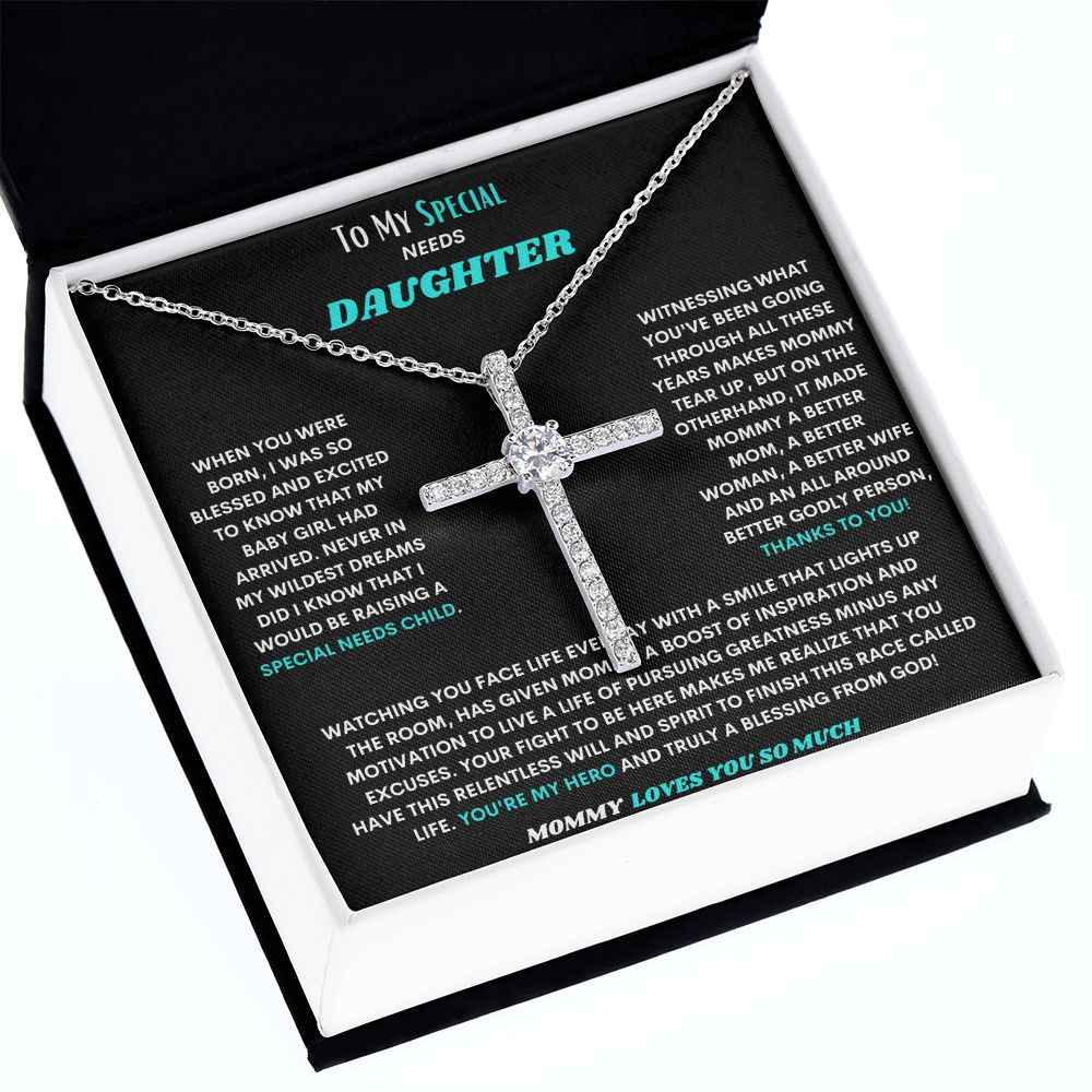 TO MY SPECIAL NEEDS DAUGHTER, A LOVE ONLY GIFT OF THE CZ CROSS JUST FOR YOU!