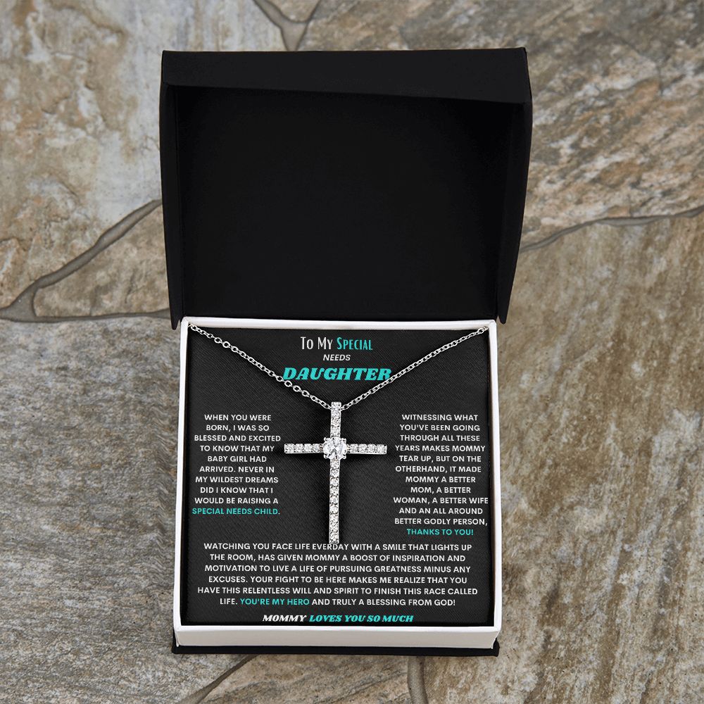 TO MY SPECIAL NEEDS DAUGHTER, A LOVE ONLY GIFT OF THE CZ CROSS JUST FOR YOU!
