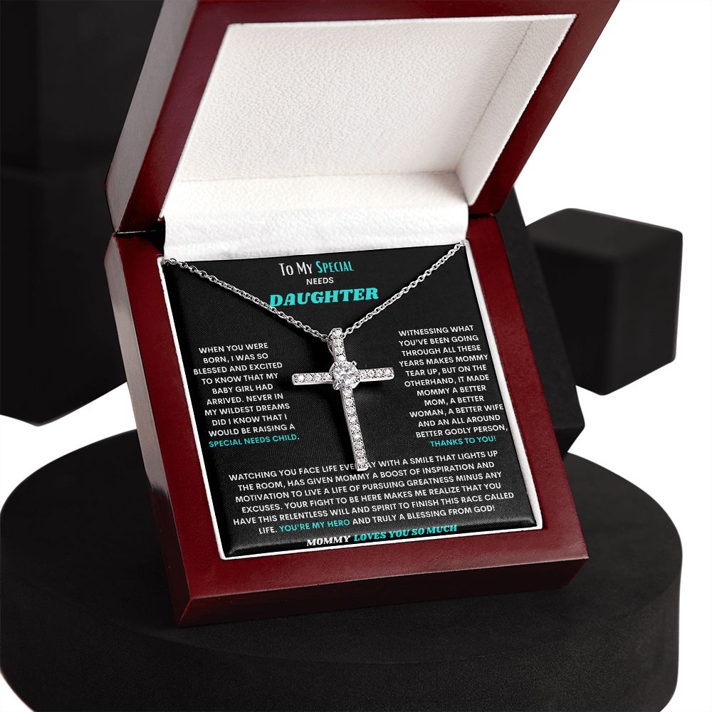 TO MY SPECIAL NEEDS DAUGHTER, A LOVE ONLY GIFT OF THE CZ CROSS JUST FOR YOU!