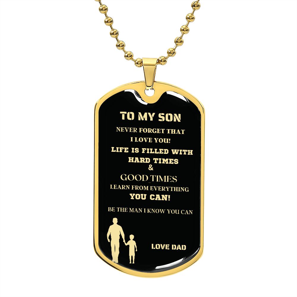 TO MY SON DOG TAG NEVER MGS BLK AND GOLD