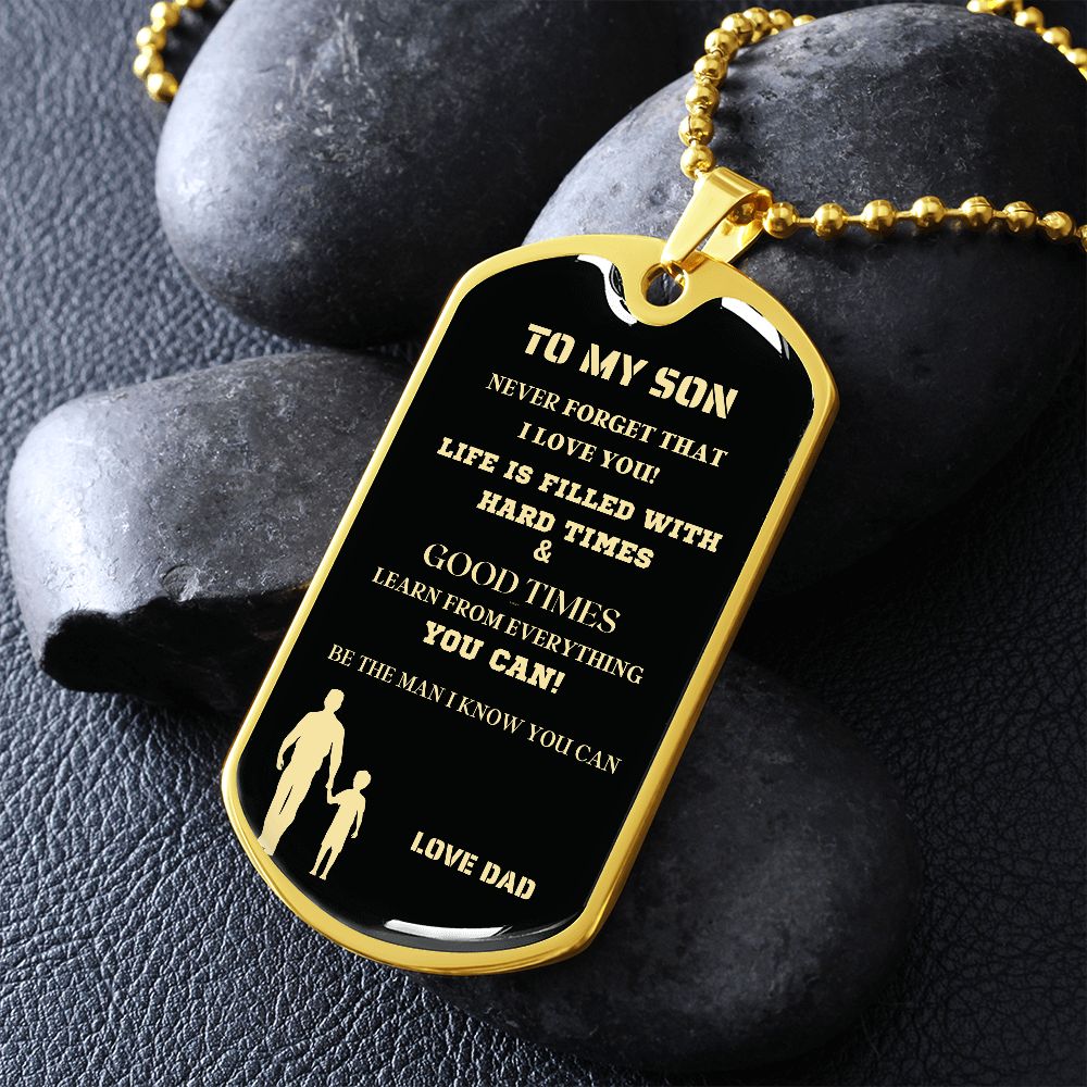 TO MY SON DOG TAG NEVER MGS BLK AND GOLD