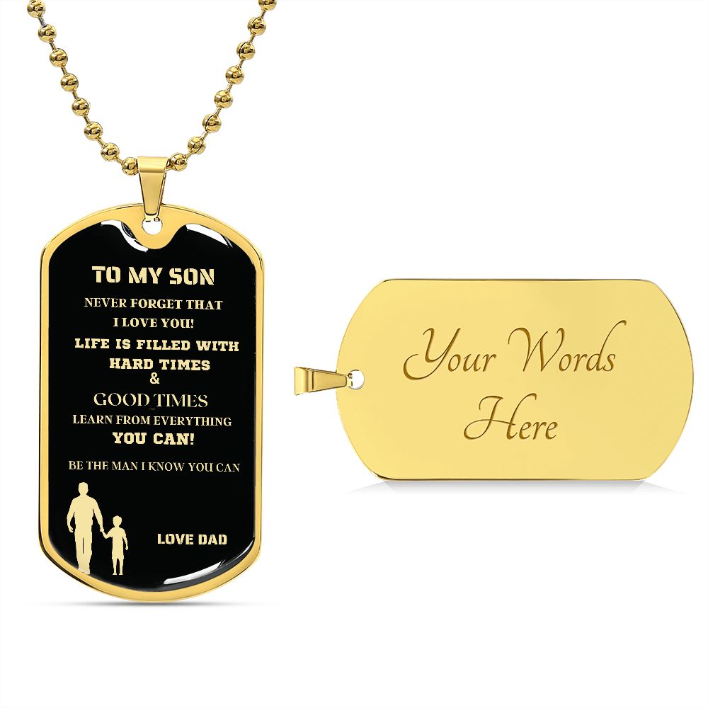 TO MY SON DOG TAG NEVER MGS BLK AND GOLD