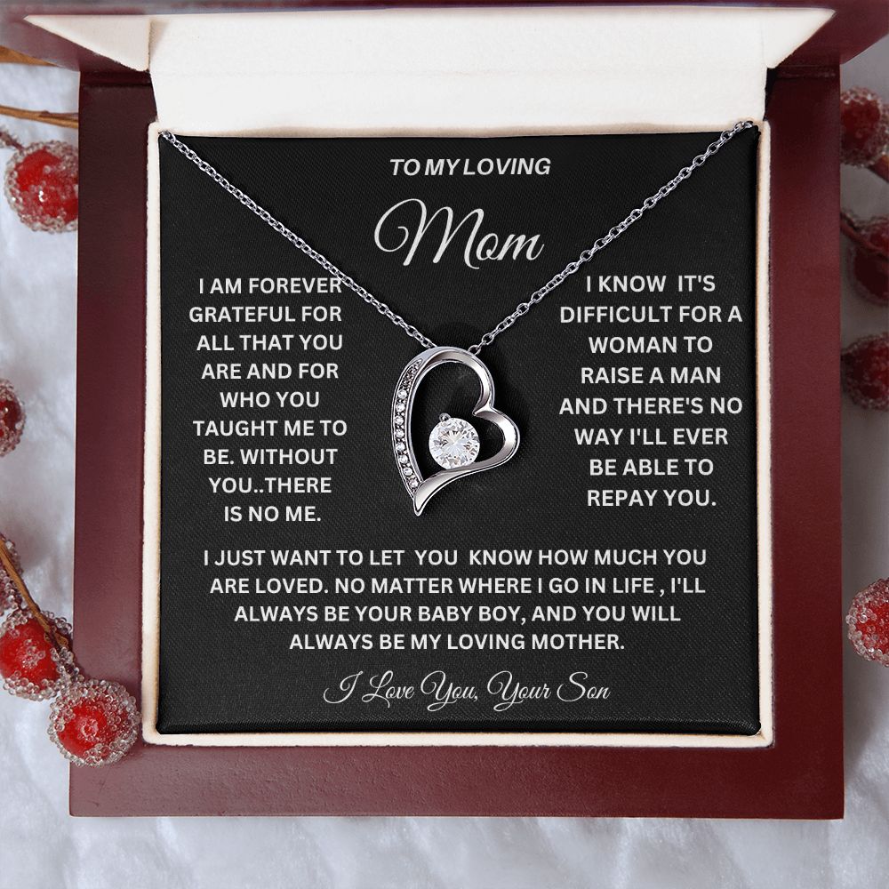 TO MY LOVING MOM A LOVE ONLY GIFT OF THE FOREVER LOVE NECKLACE FOR YOU BECAUSE I LOVE YOU.