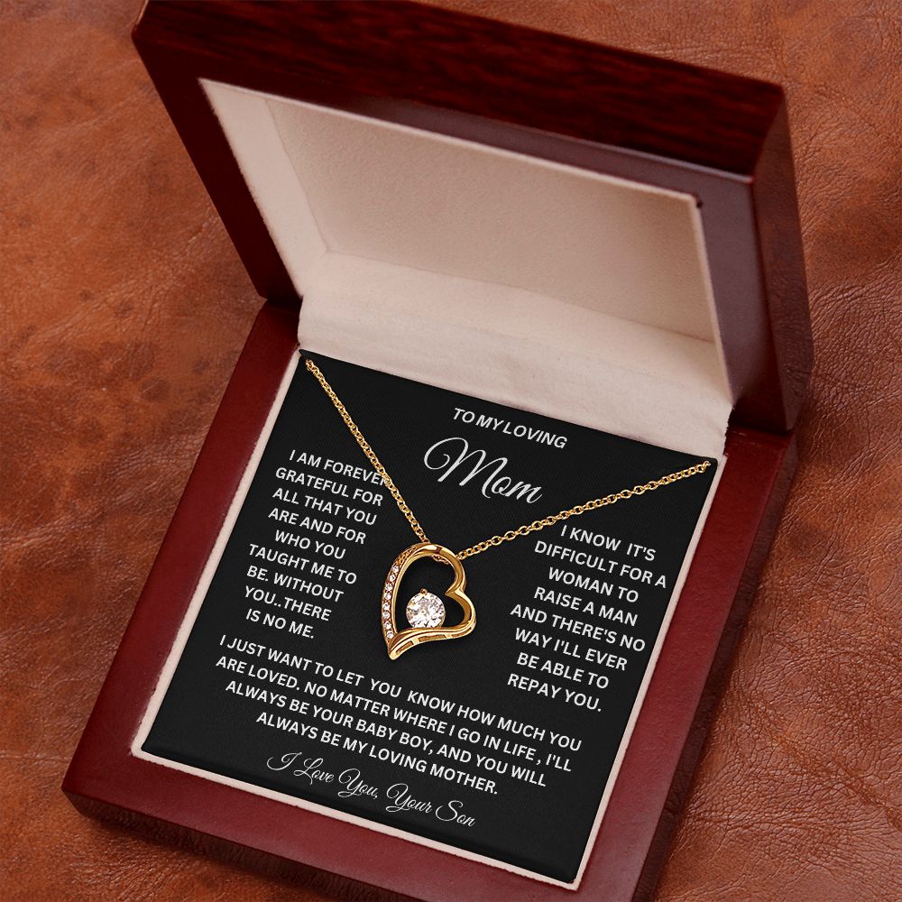 TO MY LOVING MOM A LOVE ONLY GIFT OF THE FOREVER LOVE NECKLACE FOR YOU BECAUSE I LOVE YOU.