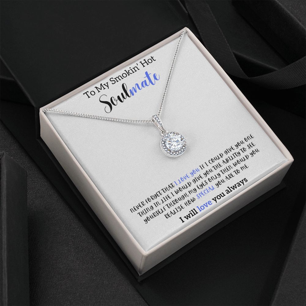 TO MY SMOKIN' HOT SOULMATE THE ETERNAL LOVE NECKLACE