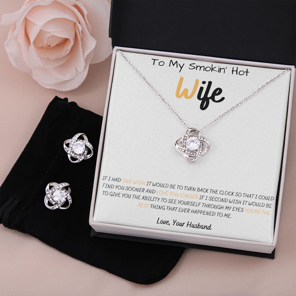 TO MY SMOKIN' HOT WIFE, ENJOY THIS LOVE KNOT GIFT!