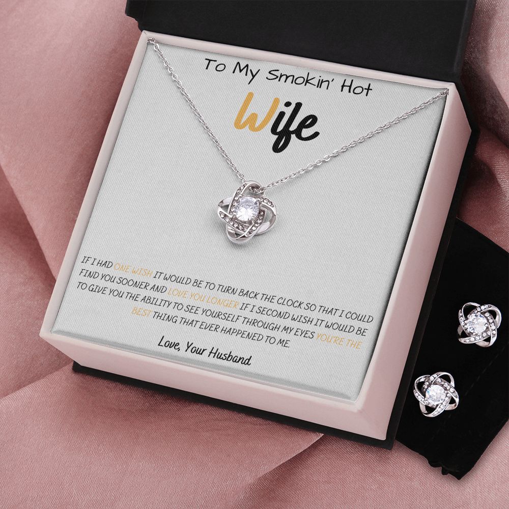 TO MY SMOKIN' HOT WIFE, ENJOY THIS LOVE KNOT GIFT!