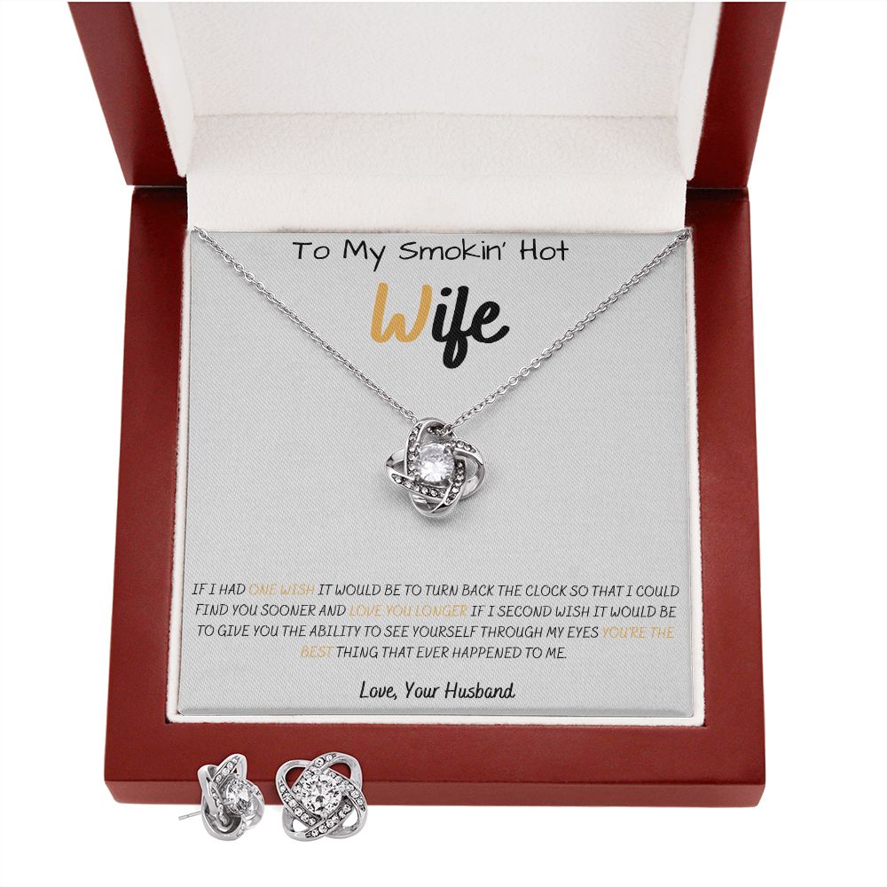 TO MY SMOKIN' HOT WIFE, ENJOY THIS LOVE KNOT GIFT!