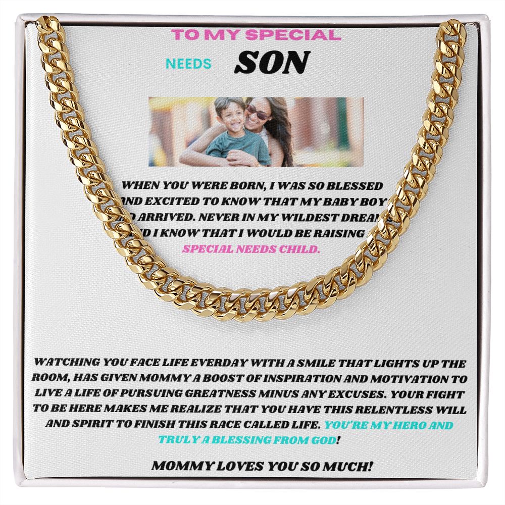 TO MY SPECIAL NEEDS SON SHARING MY LOVE WITH THE CUBAN LINK CHAIN
