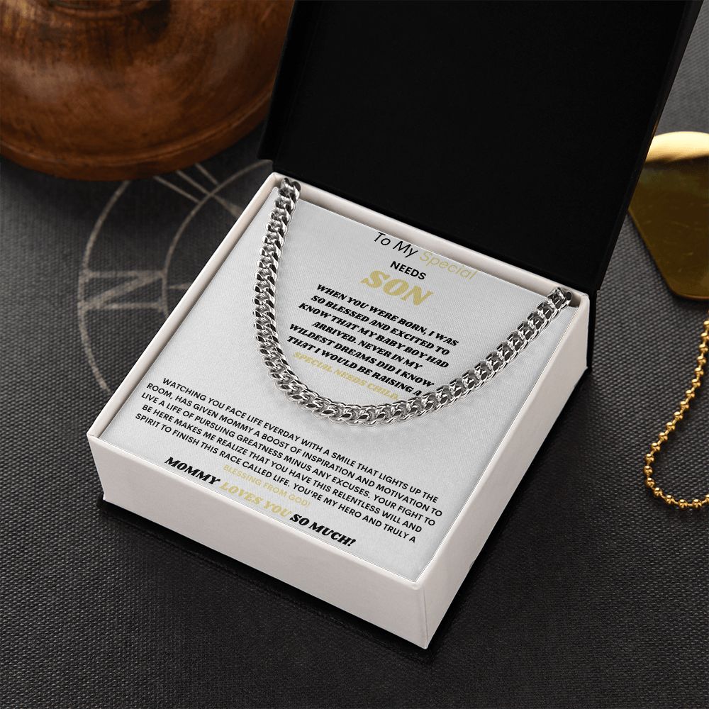 TO MY SPECIAL NEEDS SON HERE'S A REAL NICE CUBAN LINK CHAIN TO SHOW MY LOVE