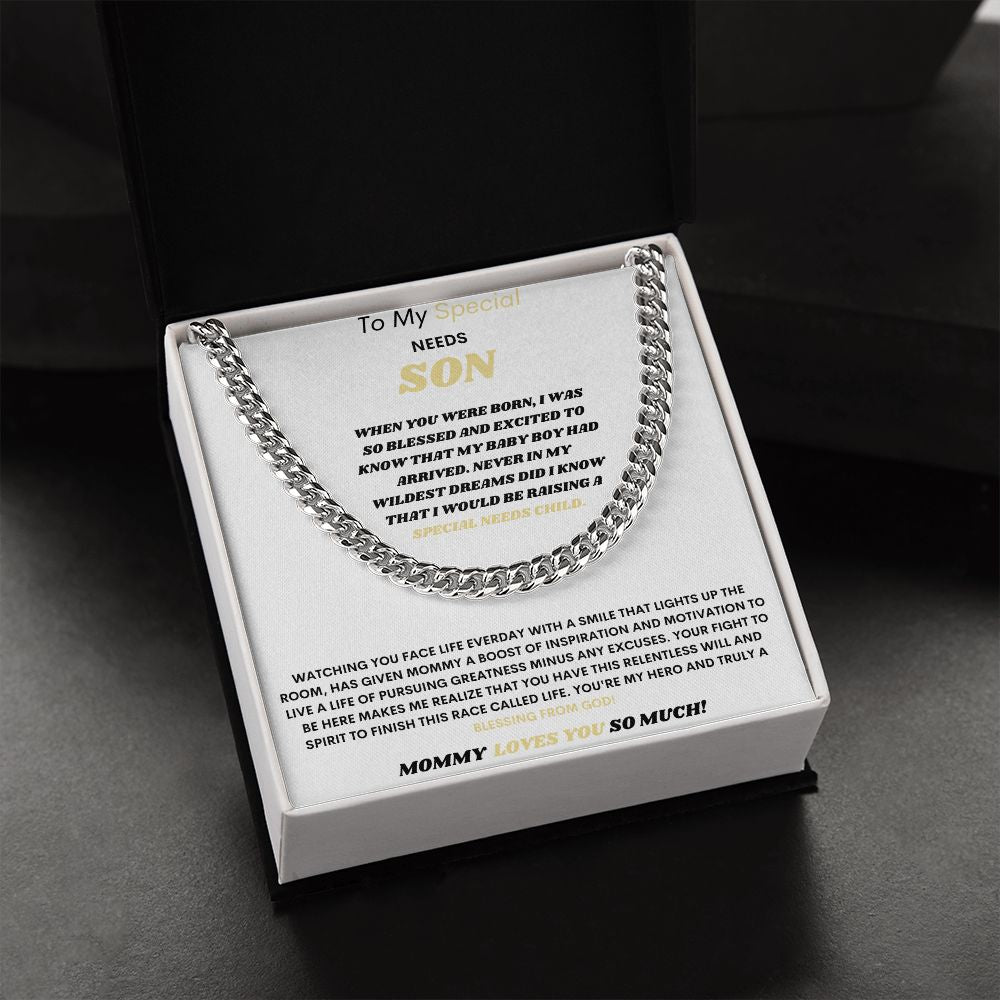 TO MY SPECIAL NEEDS SON HERE'S A REAL NICE CUBAN LINK CHAIN TO SHOW MY LOVE