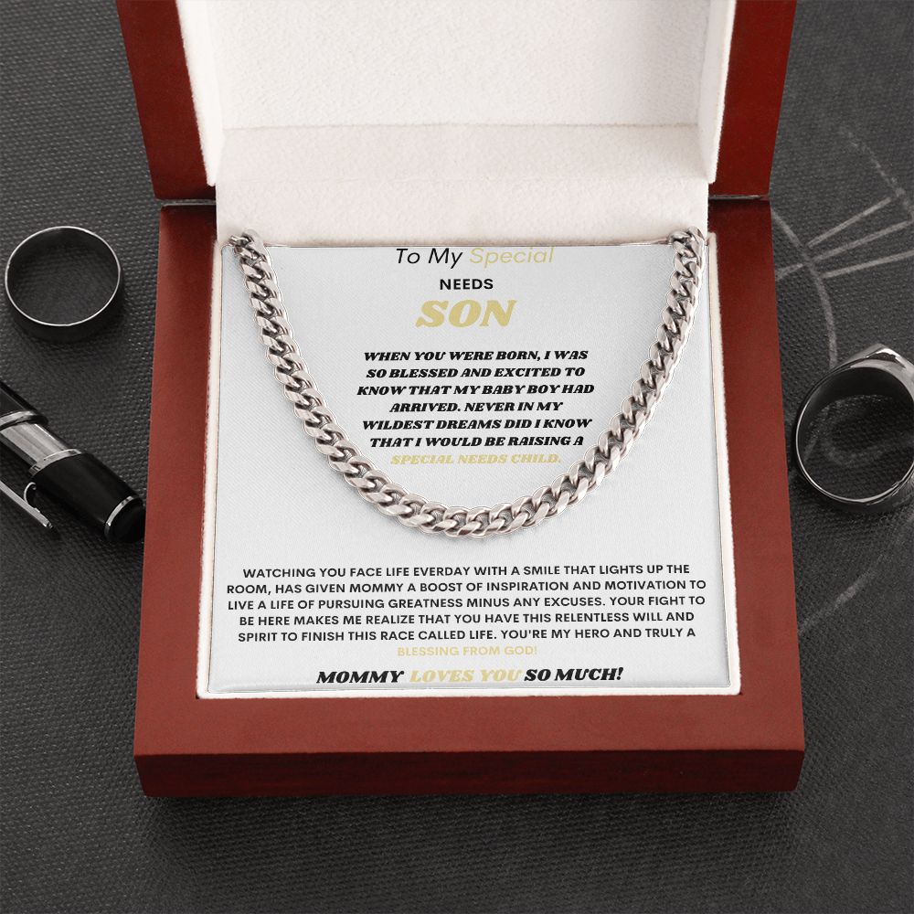 TO MY SPECIAL NEEDS SON HERE'S A REAL NICE CUBAN LINK CHAIN TO SHOW MY LOVE