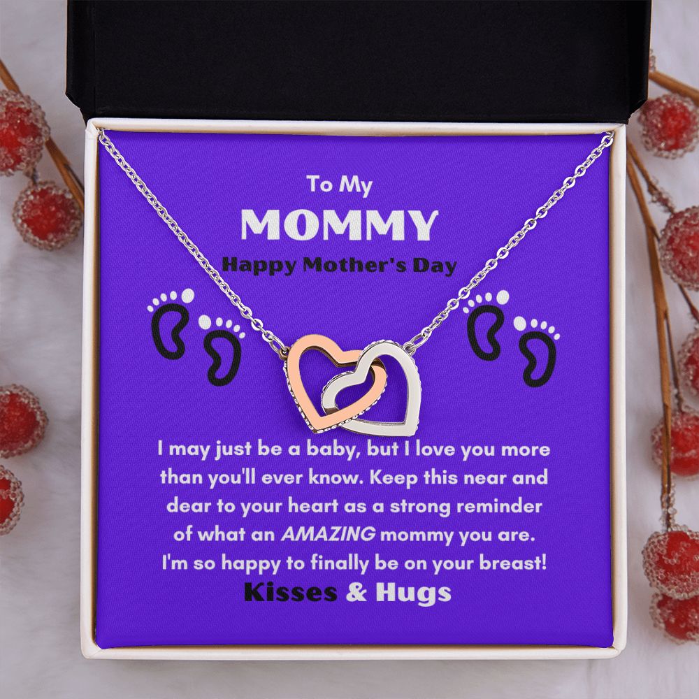 TO MY MOMMY HAPPY MOTHER'S DAY ENJOY THIS INTERLOCKING HEART NECKLACE KEEP IT CLOSE TO YOUR HEART!