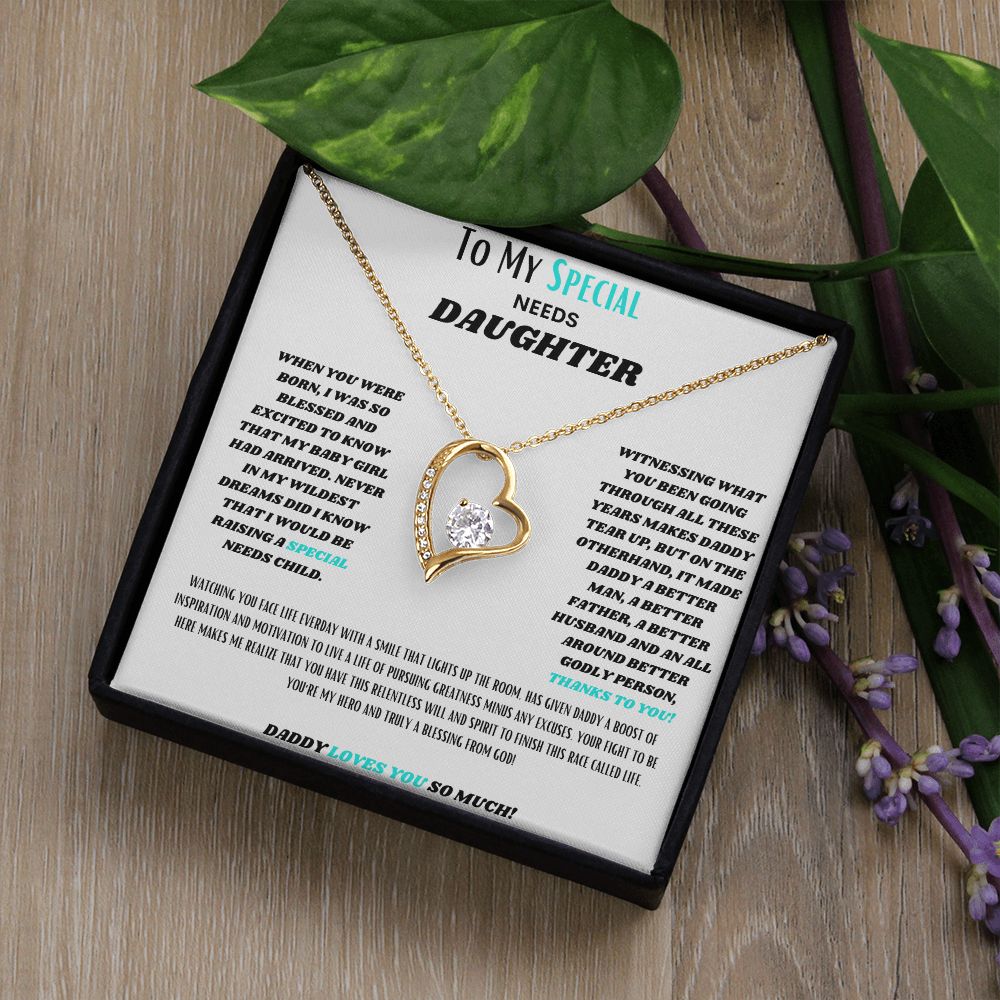 To My SPECIAL Needs Daughter, a Forever LOVE Necklace