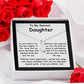 To My Dearest Daughter the message gift card from dad with the Alluring Beauty Necklace