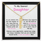 To My Dearest Daughter message card expression mom's love for her daughter going away to college.  Mom is sharing her emotions with this Vertical Name Necklace jewelry piece.