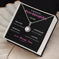 TO MY GRANDDAUGHTER 2 FROM POPA ENJOY THE ETERNAL HOPE NECKLANCE WITH LOVE