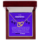 TO MY MOMMY HAPPY MOTHER'S DAY ENJOY THIS INTERLOCKING HEART NECKLACE KEEP IT CLOSE TO YOUR HEART!