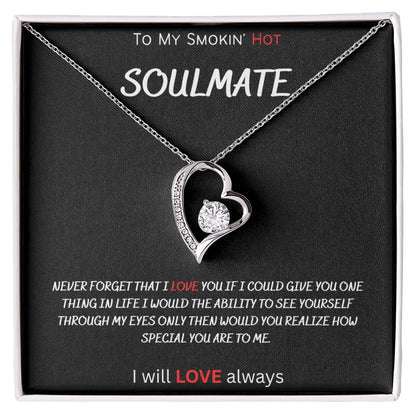 To My Smokin' Hot Soulmate love necklace
