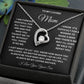 TO MY LOVING MOM A LOVE ONLY GIFT OF THE FOREVER LOVE NECKLACE FOR YOU BECAUSE I LOVE YOU.