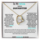 To My SPECIAL Needs Daughter, a Forever LOVE Necklace